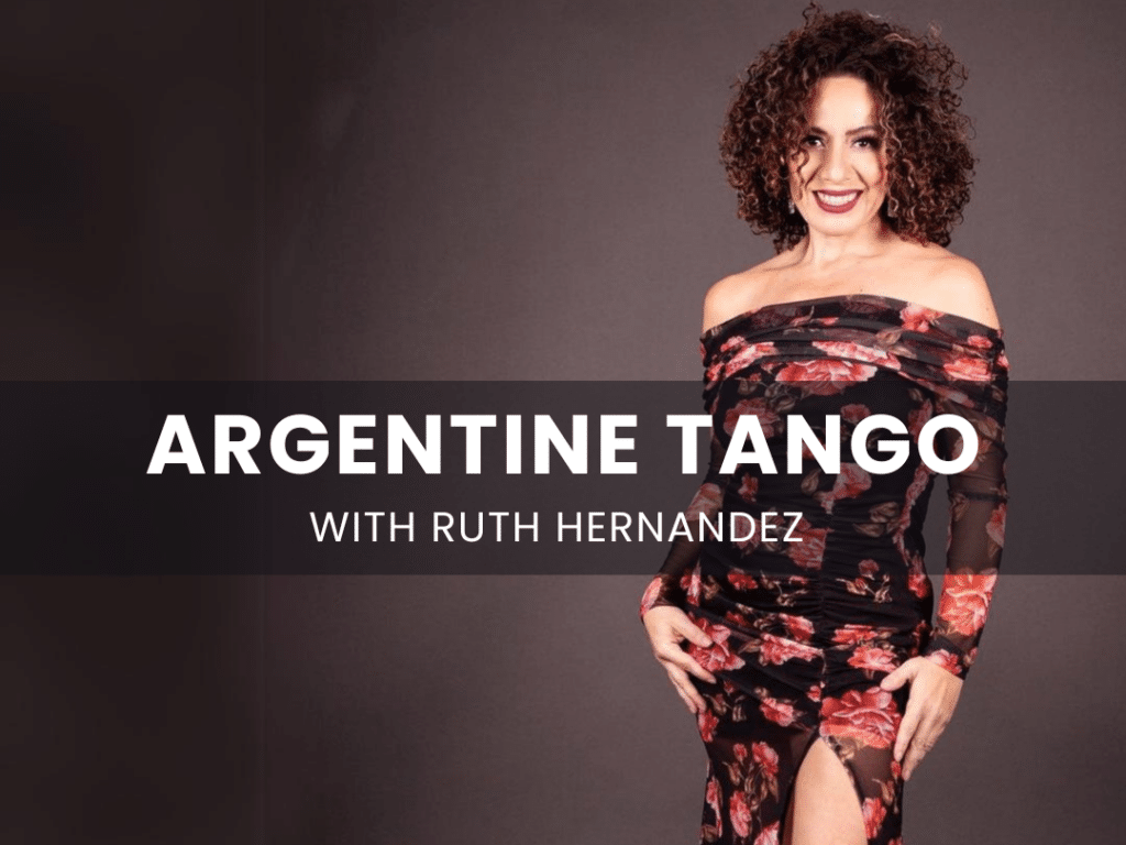 Argentine Tango with Ruth Hernandez