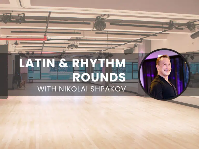 Latin & Rhythm Rounds with Nikolai Shpakov