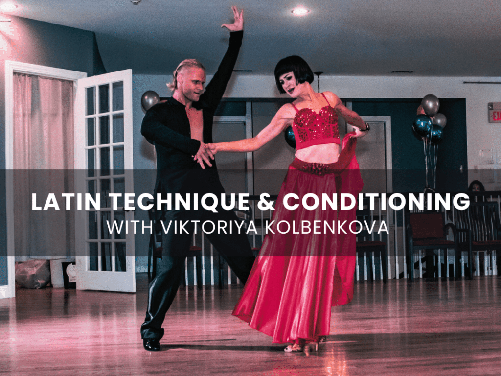 Latin Technique & Conditioning with Viktoriya Kolbenkova