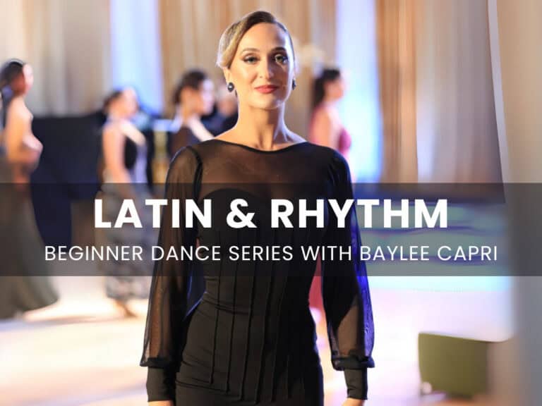 Latin & Rhythm – Beginner Dance Series with Baylee Capri