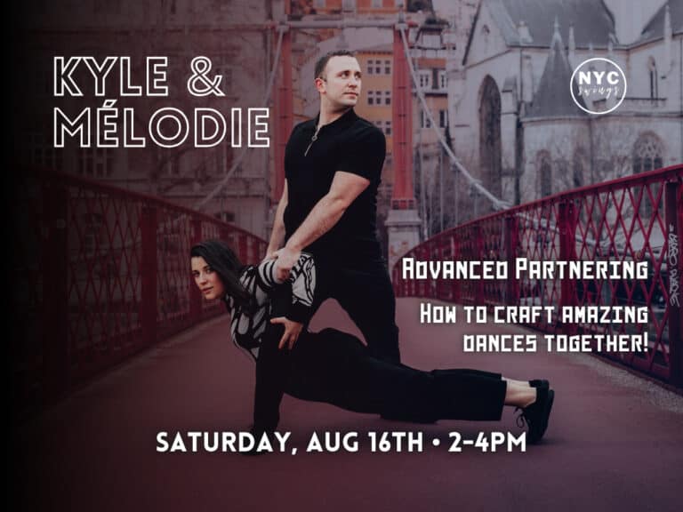 Kyle & Mélodie – Advanced Partnering: How to Craft Amazing Dances Together!